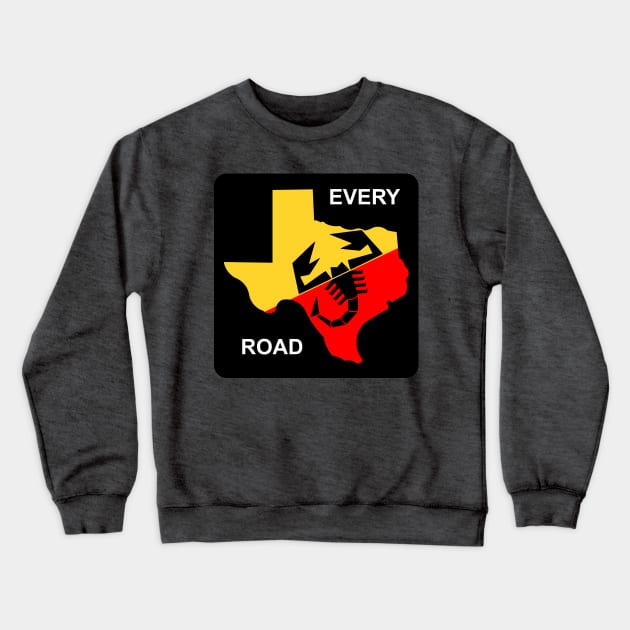 Every Road Texas Abarth Crewneck Sweatshirt by Wolfhoundjack